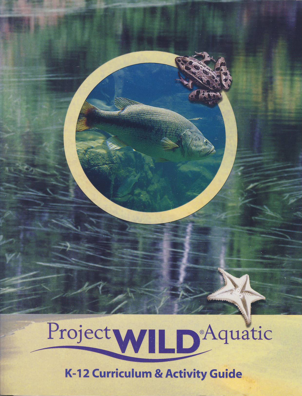 Cover of Project Wild Aquatic - K-12 Curriculum & Activity Guide